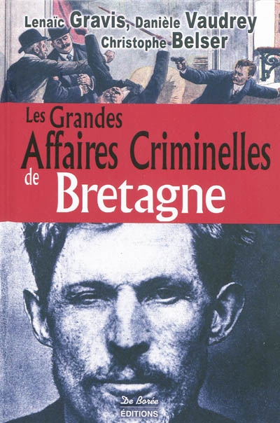Les grandes affaires criminelles de Bretagne