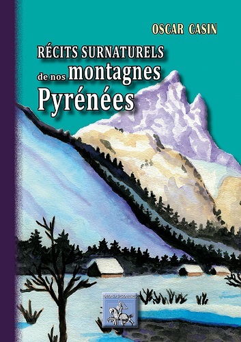 Récits surnaturels de nos montagnes Pyrénées