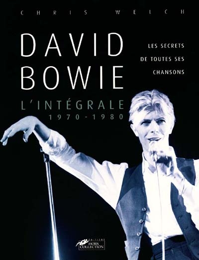L'intégrale David Bowie : les secrets de toutes ses chansons 1970-1980