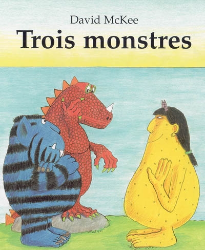 Trois monstres