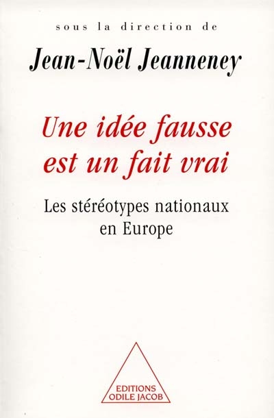 Une idée fausse est un fait...