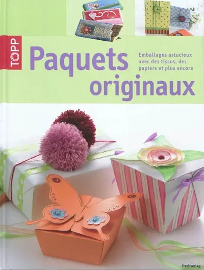 Paquets originaux : emballages astucieux avec des tissus, des papiers et plus encore