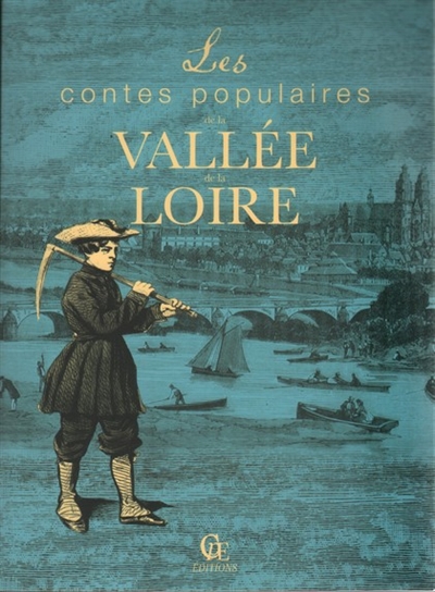 Les contes populaires de la Vallée de la Loire : tradition orale