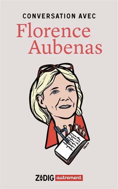 Conversation avec Florence Aubenas