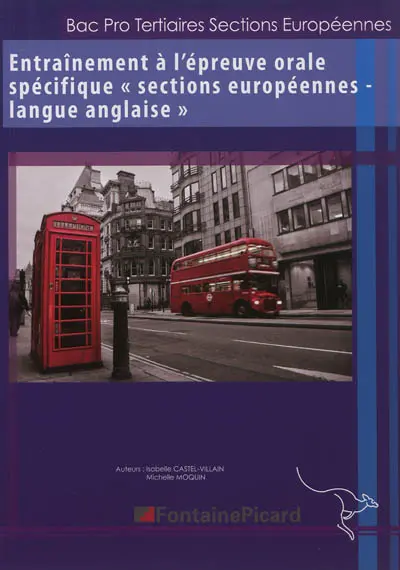 Entraînement à l'épreuve orale spécifique sections européennes-langue anglaise : bac pro tertiaires sections européennes