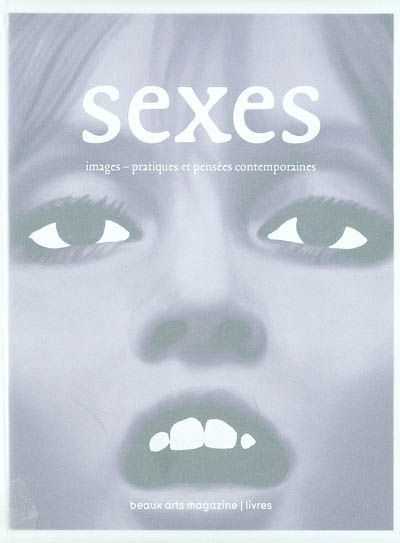 Sexes : images, pratiques et pensées contemporaines