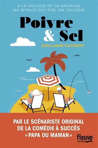 Poivre & sel : si la vieillesse est un naufrage, ma retraite doit être une croisière