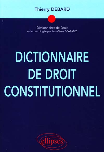Dictionnaire de droit constitutionnel