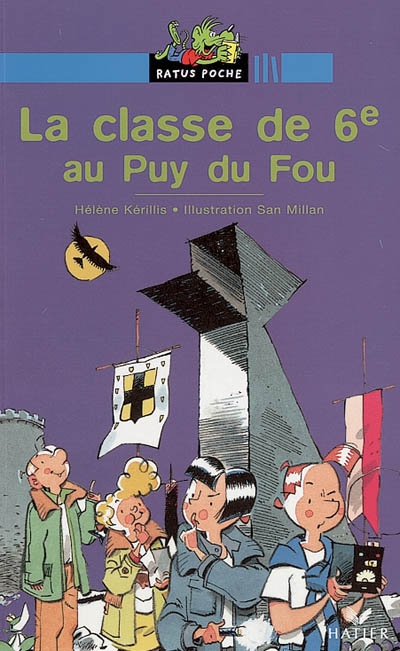 La classe de 6e au Puy du Fou : une histoire