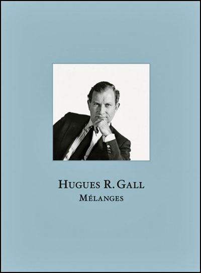 Hugues R. Gall : mélanges