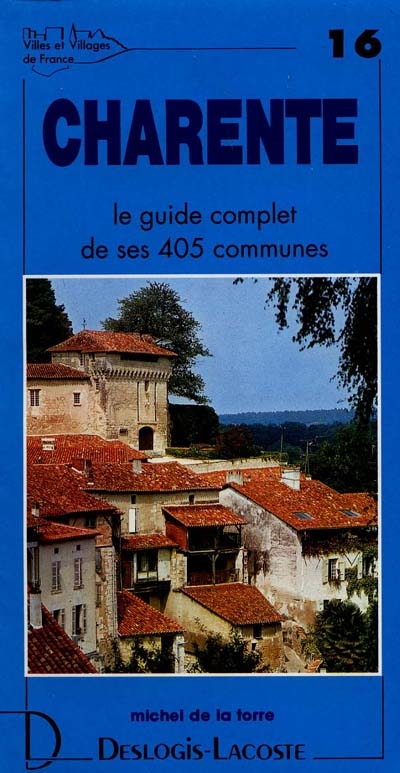 Charente : histoire, géographie, nature, arts