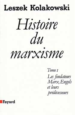 Histoire du marxisme. Vol. 1. Les Fondateurs : Marx, Engels et leurs prédécesseurs