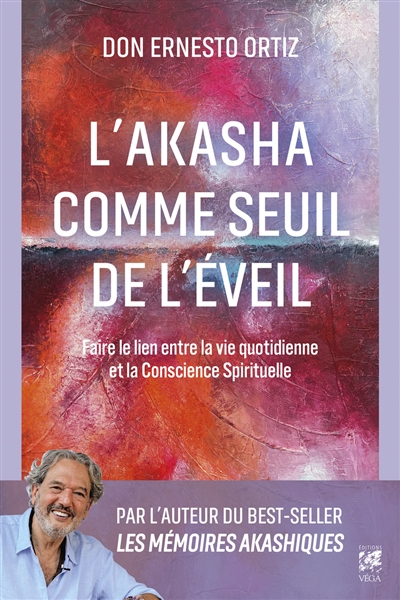 L'Akasha comme seuil de l'éveil : faire le lien entre la vie quotidienne et la conscience spirituelle