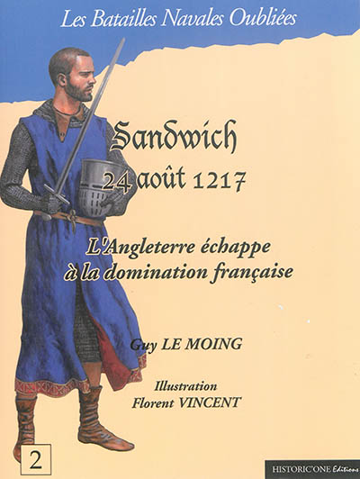 Sandwich, 24 août 1217 : l'Angleterre échappe à la domination française