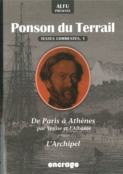 Ponson du Terrail, textes commentés. Vol. 1. De Paris à Athènes ; L'archipel