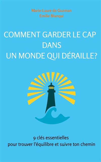 Comment garder le cap dans...