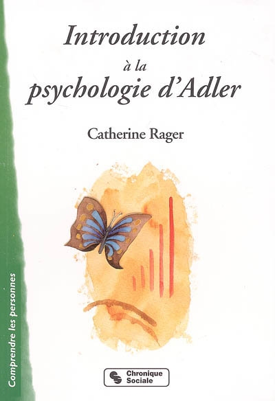Introduction à la psychologie d'Alfred Adler : infériorité et volonté de puissance