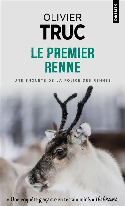 Le premier renne : une enquête de la police des rennes