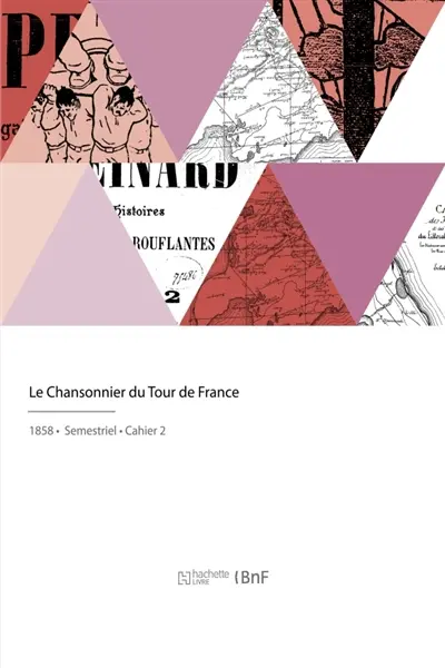 Le chansonnier du Tour de France, par des compagnons de tous les métiers et de tous les devoirs