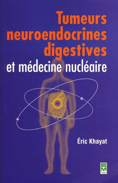 Tumeurs neuroendrocrines digestives et médecine nucléaire