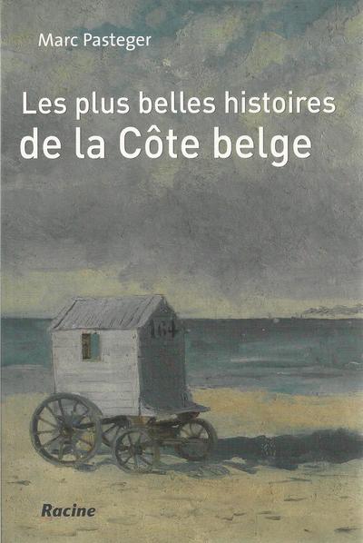 Les plus belles histoires de la côte belge