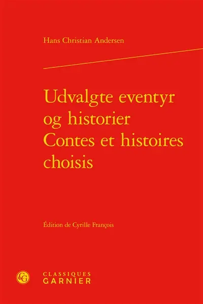 Udvalgte eventyr og historier. Contes et histoires choisis