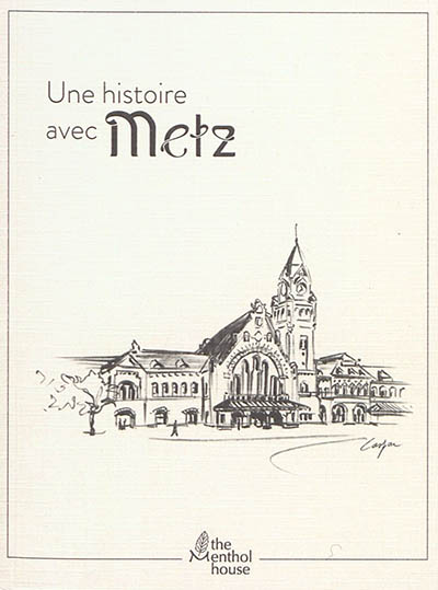 Une histoire avec Metz : quartier Impérial, gare de Metz