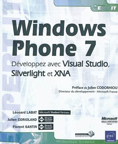 Windows Phone 7 : développez avec Visual Studio, Silverlight et XNA