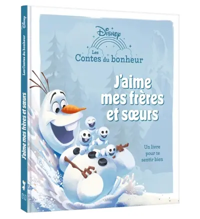 J'aime mes frères et soeurs : un livre pour te sentir bien