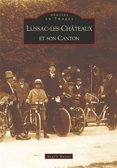 Lussac-les-Châteaux et son canton
