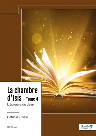 La chambre d'Isis : Tome 4 : L'épreuve de Jean