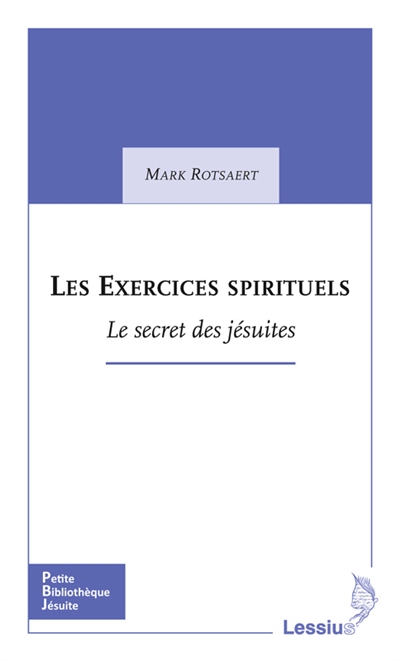 Les exercices spirituels : le secret des jésuites