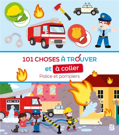 101 choses à trouver et à coller : Police et pompiers