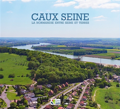 Caux Seine : la Normandie entre Seine et terres
