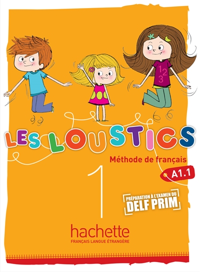 Les loustics 1 : méthode de français A1.1 : livre de l'élève