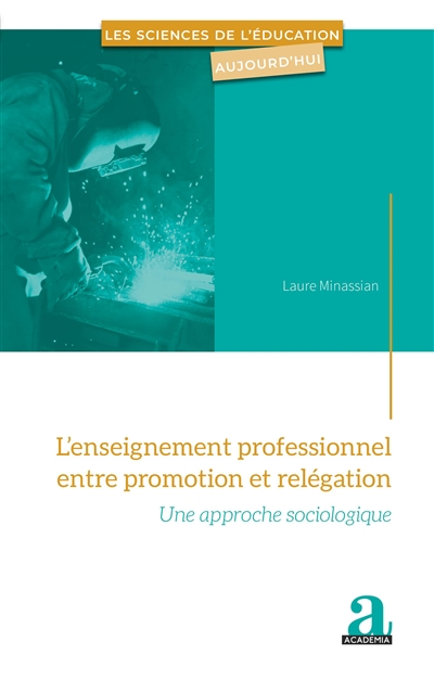 L'enseignement professionnel entre promotion et relégation : une approche sociologique