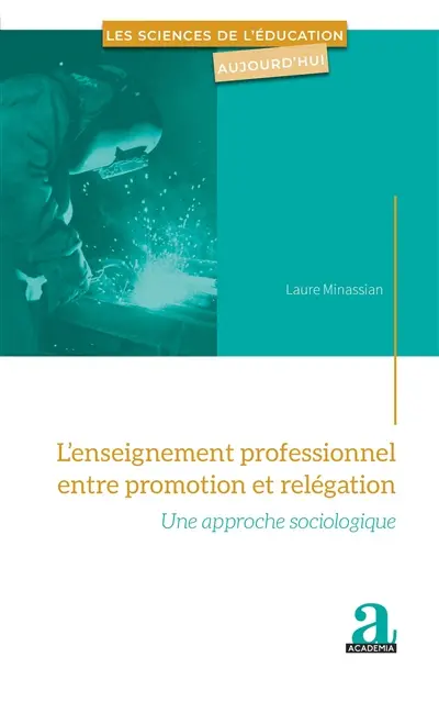 L'enseignement professionnel entre promotion et relégation : une approche sociologique