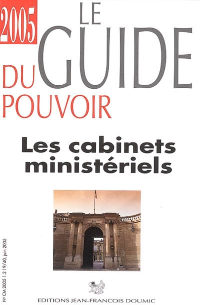 Le guide du pouvoir, les cabinets ministériels : 2005