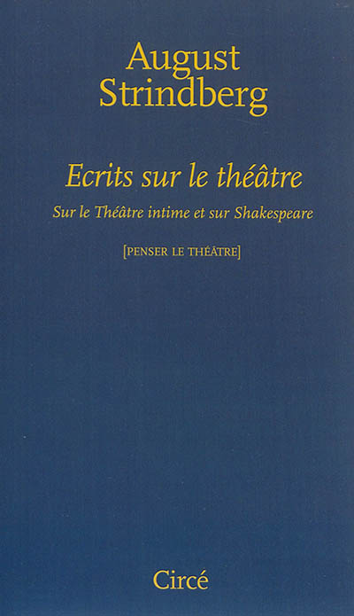 Ecrits sur le théâtre : sur le Théâtre intime et sur Shakespeare