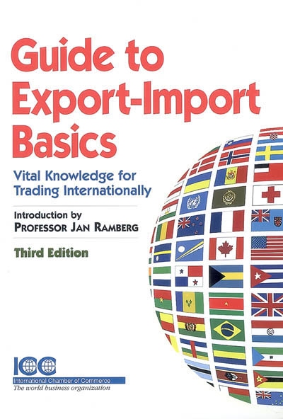 Guide to export-import basics : vital knowledge for trading internationally
