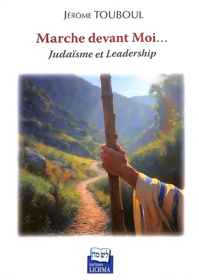 Marche devant moi... : judaïsme et leadership