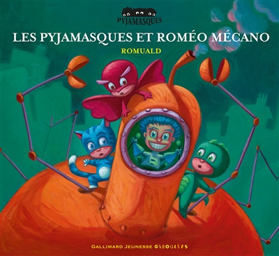 Les Pyjamasques. Vol. 3. Les Pyjamasques et Roméo Mécano