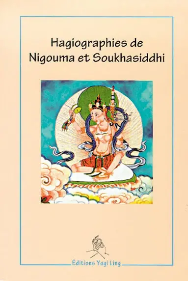 Hagiographies de Nigouma et Soukhasiddhi