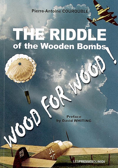The riddle of the wooden bombs : wood for wood
