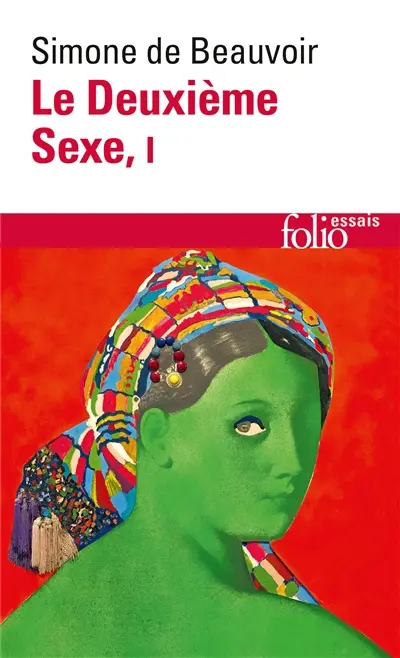 Le Deuxième sexe. Vol. 1. Les faits et les mythes