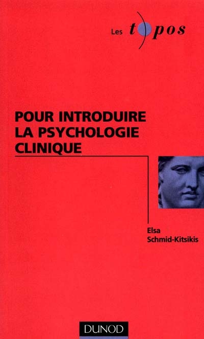 Pour introduire la psychologie clinique