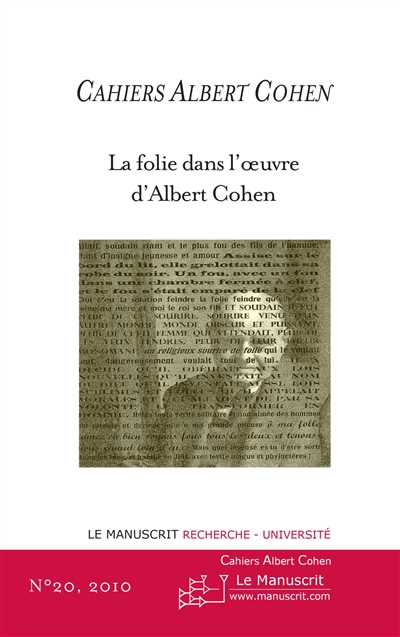 Cahiers Albert Cohen : études, critiques, événements, n° 20. La folie dans l'oeuvre d'Albert Cohen