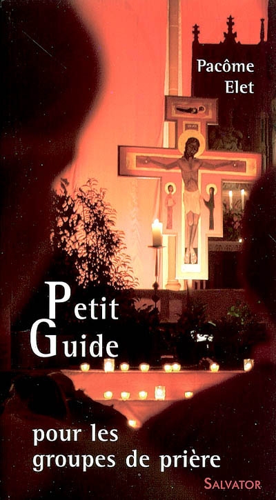 Petit guide pour les groupes de prière