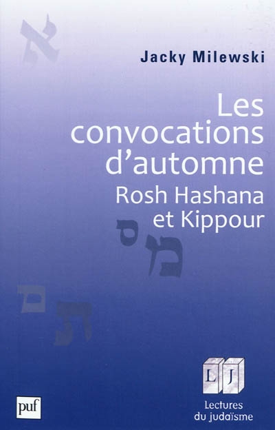 Les convocations d'automne : Rosh Hashana et Kippour