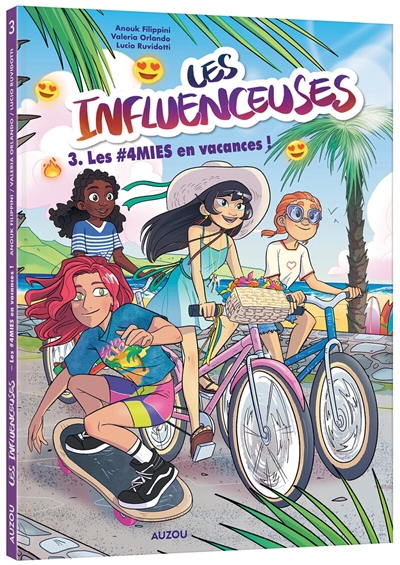 Les influenceuses, tome 3 : Les #4mies en vacances !